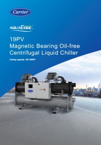 Catalog Carrier 19PV AquaEdge® - Magnetic Bearing Oil-free Centrifugal Liquid Chiller
